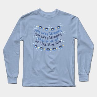 Just Keep Stimming - Blues Long Sleeve T-Shirt